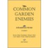 Common Garden Enemies