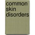Common Skin Disorders