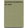 Communications At Sea door Mike Harris