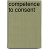 Competence To Consent door Jerry White