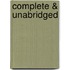 Complete & Unabridged