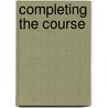 Completing The Course door Russ Robinson