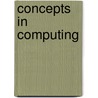 Concepts In Computing door Kenneth E. Hoganson