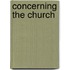 Concerning The Church