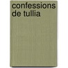 Confessions De Tullia by Xavier de Montepin