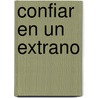 Confiar En Un Extrano door Karen Robards