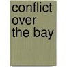 Conflict Over the Bay by Norman Franks