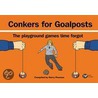 Conkers For Goalposts door Tim Bradford