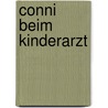 Conni beim Kinderarzt door Lena Bachmann
