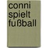 Conni spielt Fußball