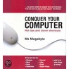 Conquer Your Computer door Ms. Megabyte