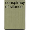 Conspiracy Of Silence by Zachary Abuza
