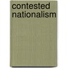 Contested Nationalism by Nina Caspersen