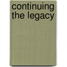 Continuing the Legacy door Brenda Nevidjon