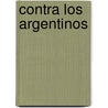 Contra Los Argentinos door Marcelo Moreno