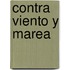 Contra Viento Y Marea