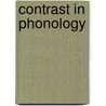 Contrast In Phonology by Unknown