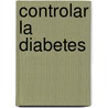 Controlar La Diabetes door Francesco Fossas