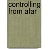 Controlling From Afar door Jane Kate Leonard