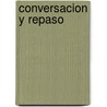 Conversacion Y Repaso by Ralph Kite