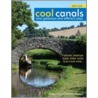 Cool Canals The Guide by Phillippa Greenwood