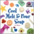 Cool Melt & Pour Soap