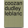 Coozan Dudley Leblanc by Floyd Martin Lay