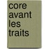 Core Avant Les Traits