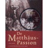 De Matthaus-Passion door Onbekend