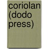 Coriolan (Dodo Press) door Shakespeare William Shakespeare