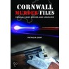 Cornwall Murder Files door Patricia Gray