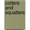 Cotters And Squatters by Colin Ward