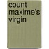 Count Maxime's Virgin