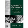 Counterfeit Community door John F. Freie