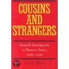 Cousins And Strangers door Jose C. Moya