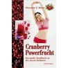 Cranberry Powerfrucht door Marianne E. Meyer