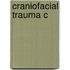 Craniofacial Trauma C