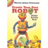 Create Your Own Robot door Steven James Petruccion