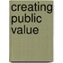 Creating Public Value