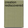 Creation Rediscovered door Gerard Keane