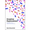 Creative Explorations door David Gauntlett