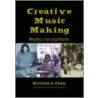 Creative Music Making door William Cahn
