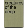 Creatures Of The Deep by John Woodward