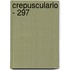 Crepusculario - 297