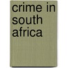 Crime In South Africa door John McBrewster