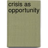 Crisis As Opportunity door Fifty Lessons