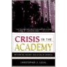 Crisis in the Academy door Christopher J. Lucas