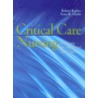 Critical Care Nursing by Sonya R. Hardin