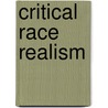 Critical Race Realism door Gregory Parks