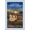 Crossing Caine's Road door Maggie Hinton